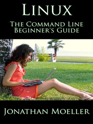 cover image of The Linux Command Line Beginner's Guide